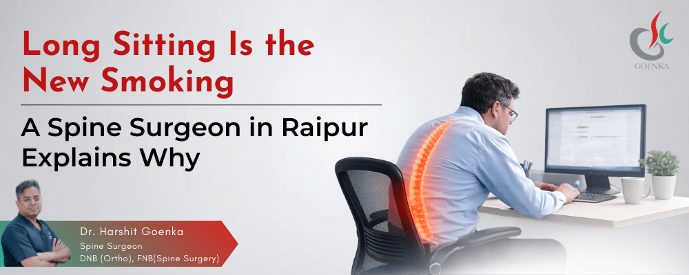 Long Sitting Is the New Smoking: A Spine Surgeon in Raipur Explains Why
