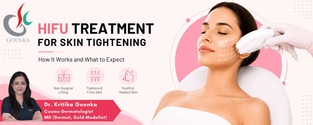 HIFU Treatment for Skin Tightening: How It Works and What to Expect